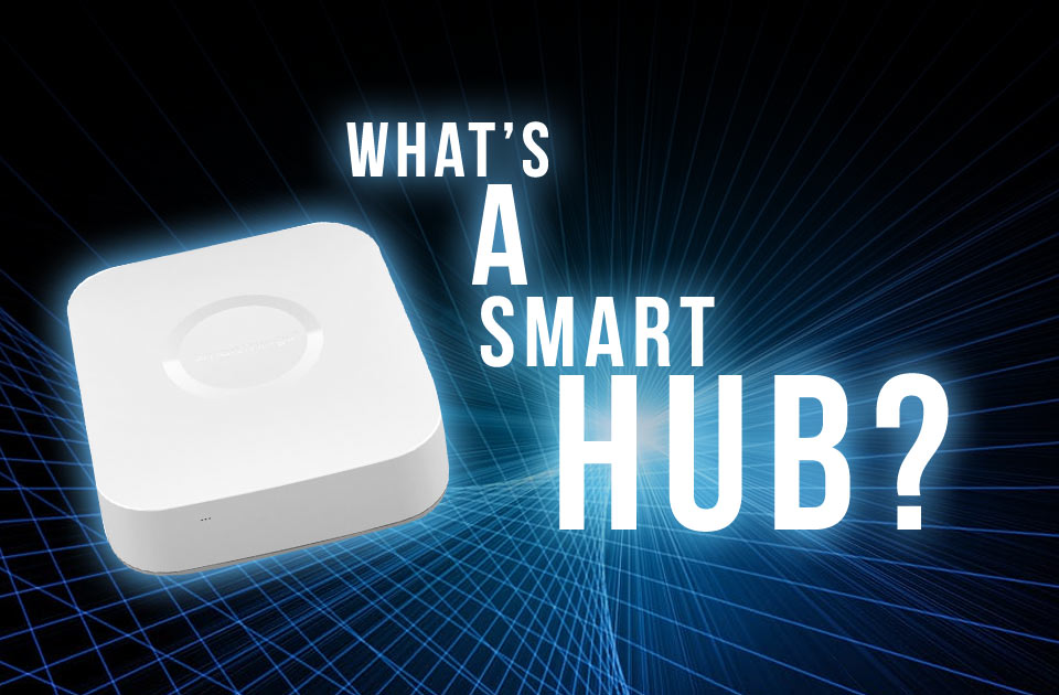 What is a Smart Hub? Smart Tech Stuff